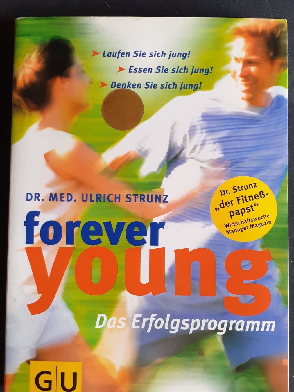 Libri: Forever young: Das Erfolgsprogramm   Dr. med. Ulrich Strunz – Nuovo (secondo la descrizione) da Basel venduto da ideashop