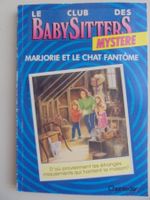 Le Club des Baby-Sitters " 3) Marjorie et le chat fantôme "