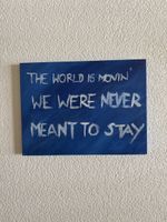 Cooles Gemälde: "The World is movin'", neuwertig!