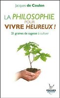 La philosophie pour vivre heureux !