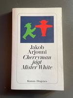 Cherryman jagt Mister White. Jakob Arjouni