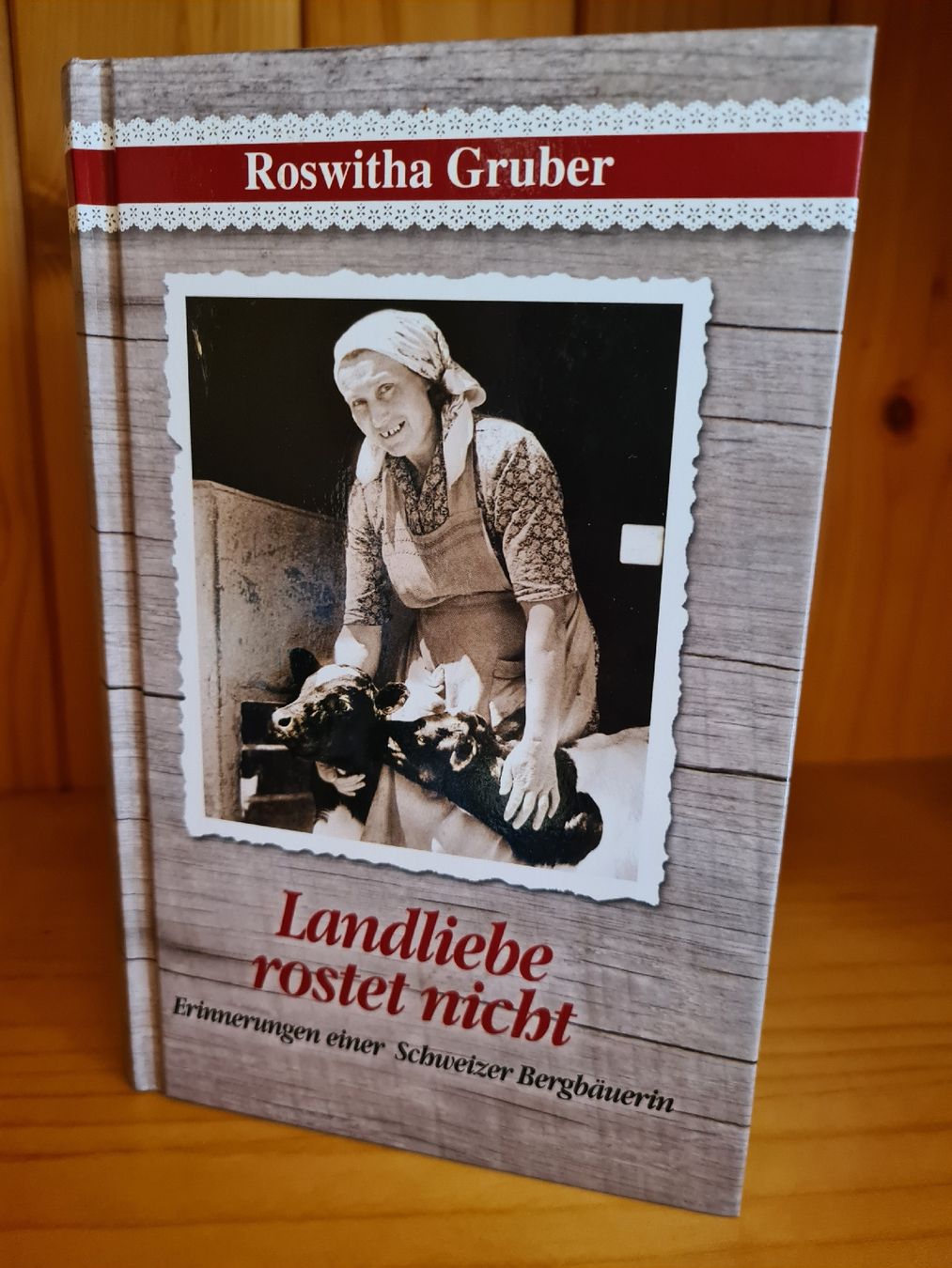 Libri: Roswitha Gruber - Landliebe rostet nicht – Usato da frutigen venduto da Plethora14