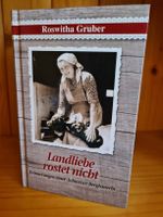 Roswitha Gruber - Landliebe rostet nicht