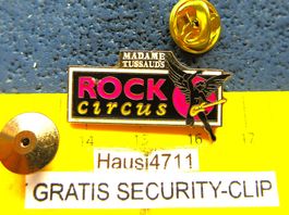 ROCK CIRCUS BY MADAME TUSSAUDS PIN GLASIERT mit SECURITYCLIP