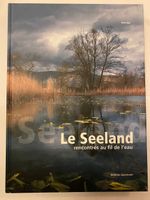 Le Seeland : Rencontres au fil de l'eau