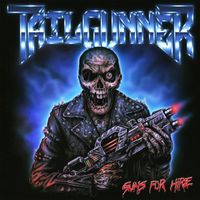 Tailgunner – Guns For Hire Digipak OVP/NEUF