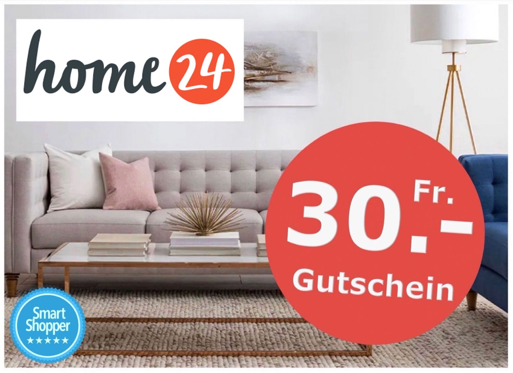 Gutscheine: CHF 30.- home24 Gutschein ab 250.- – Neu und originalverpackt aus Chur von smart.shopper