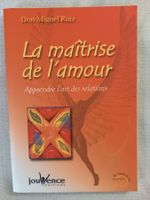 La maîtrise de l'amour - Apprendre l'art des relations