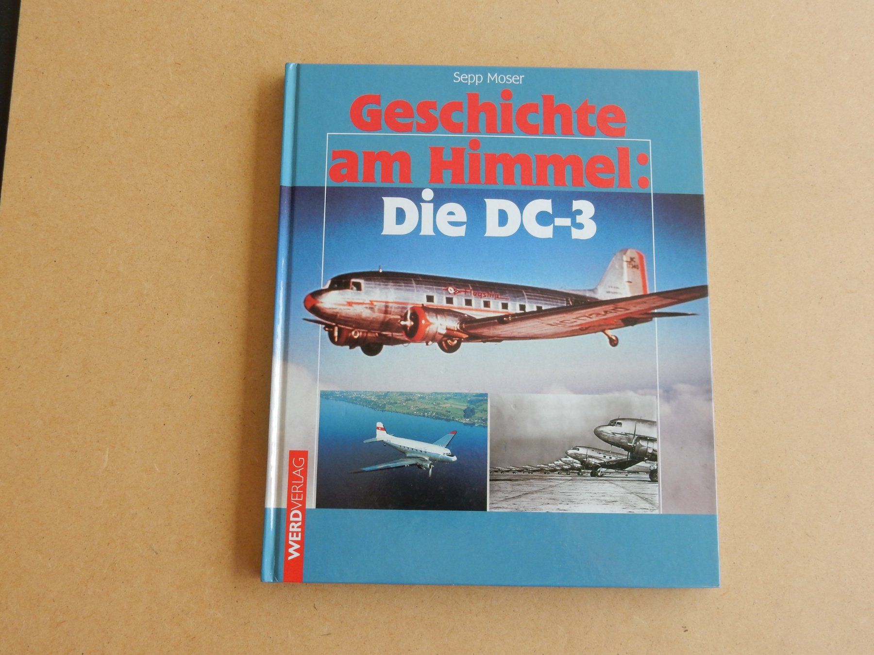 Libri: Flugzeuggeschichte: Geschichte am Himmel, Die DC-3 – Usato da Neuenegg venduto da wisteibe