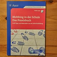 MOBBING IN DER SCHULE - Das Praxisbuch
