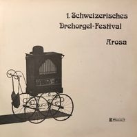 Schweizerische Drehorgel-Festival Arosa (LP)