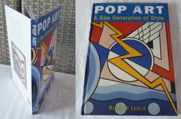 Pop Art-A New Generation of Style - Richard Leslie 1997