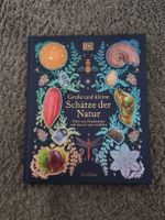 Grosse und kleine Schätze der Natur