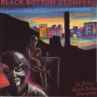 Black Bottom Stompers - 30 Jahre, CD signiert (Schweiz) D1