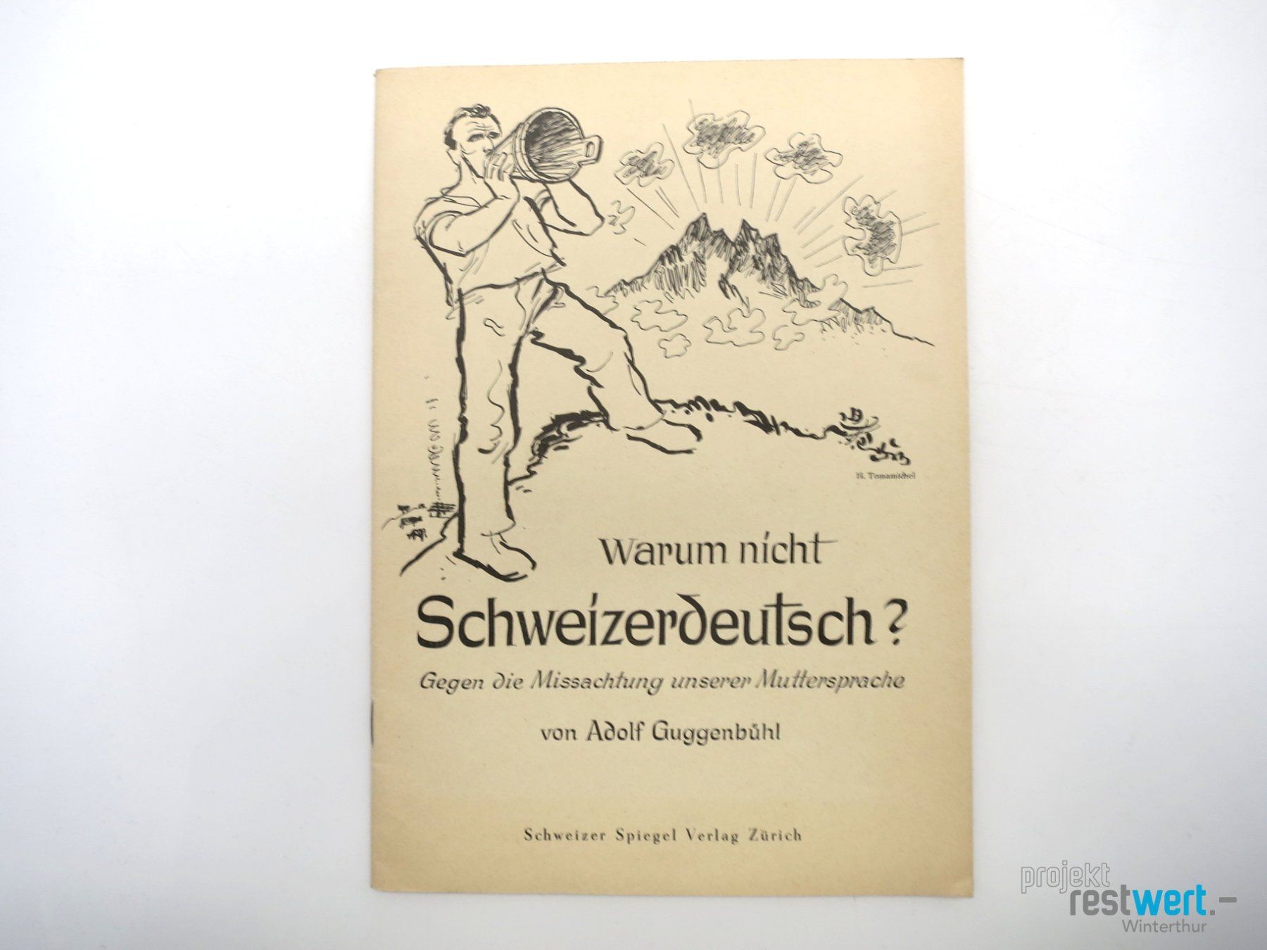 Libri: ADOLF GUGGENBÜHL - Warum nicht Schweizerdeutsch? – Usato da Winterthur venduto da Restwert_Winterthur