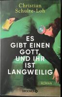 Es gibt einen Gott – Christian Schulte-Loh – Droemer – Top