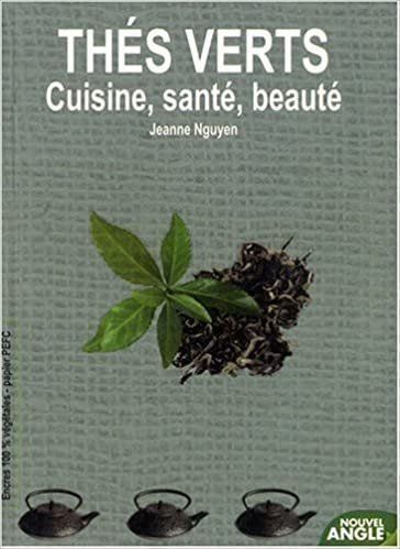 Libri: Thés verts: Cuisine, santé, beauté – Usato da Neuchâtel venduto da Dualseele