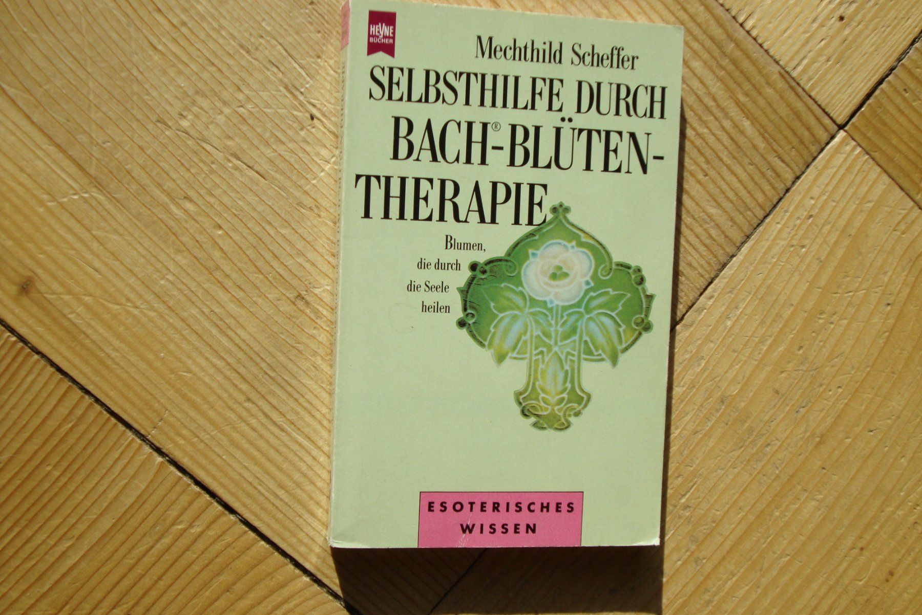 Bücher: BACH-BLÜTEN-THERAPIE - Selbsthilfe - Mechthild Scheffer – Gebraucht aus Bern von carola31