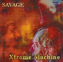 Savage – Xtreme Machine - Rar und Vergriffen!