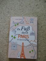 Zu Fuss durch Paris 12 Spaziergänge Antje Kahnt
