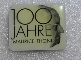 Ansteckpin 257: 100 Jahre Maurice Thöni