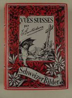 200 SCHWEIZER BILDER VUES SUISSE, UM 1900