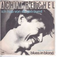 Single7  Achim Reichel  --  Ich hab von dir geträumt