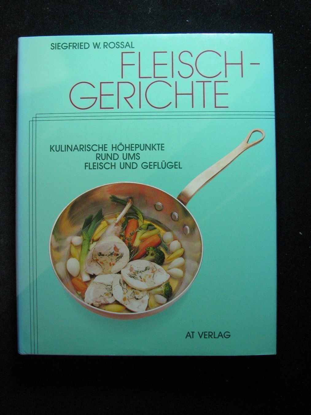 Libri: Siegfried W. Rossal Fleischgerichte – Usato da Reitnau venduto da Zaomir
