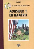 LES AVENTURE DE MONSIEUR T - MONSIEUR T. EN NAMERIK