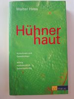 Hühnerhaut - Kolumnen und Geschichten von Walter Hess