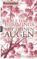 Hemmings Kaui Hart -. Mit deinen Augen / Roman