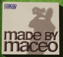 Maceo PARKER : Made by Maceo