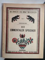 Berner Heimatbücher - Der Emmentaler Speicher