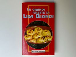 Le grandi ricette di Lisa Biondi - Libro di ricette