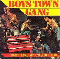 Boys Town Gang: Can't Take My Eyes Off You 7"