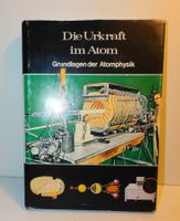 Buch die Urkraft im Atom  50er Jahre