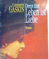 Denn das Leben ist Liebe von Catherine Gaskin  Softcover gut