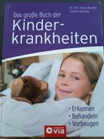 Das grosse Buch der Kinderkrankheiten erkennen behandeln