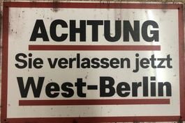 Achtung Sie verlassen jetzt West Berlin 2. Weltkrieg Schild