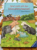 Spiel nicht mit den Schmuddelsschweinen! Kinderbuch top!