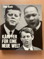 Kämpfer für eine neue Welt - Thilo Koch
