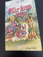 Mir lose zue, Beat Jaggi, Kinderbuch, 1985, 8 Gschichtli