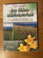Das Rhöner Wildkräuterbuch - Heilpflanzen & Rezepte