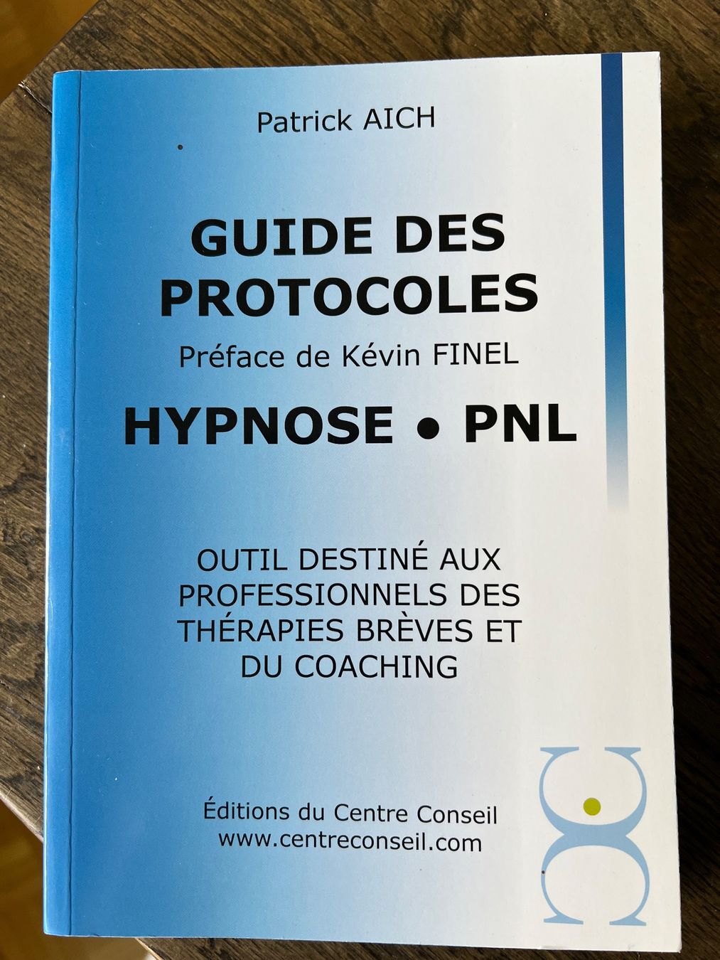 Bücher: Livre "Guide des Protocoles Hypnose-PNL" , Patrick AICH – Gebraucht aus Onex von mirza02