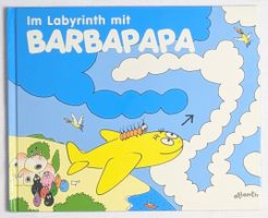 Im Labyrinth mit Barbapapa - Annette Tison & Talus Taylor