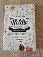 Ich will die Heldin meines Lebens sein!  Eintragbuch