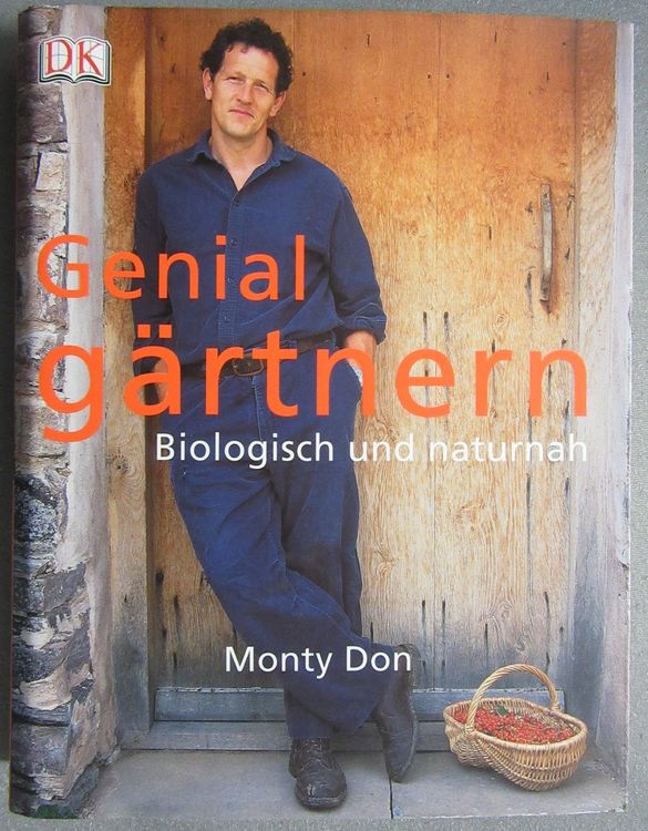 Genial gärtnern Biologisch und naturnah von Monty Don Kaufen auf
