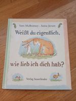 Weisst du eigentlich, wie lieb ich dich hab?
