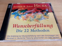 Hicks, Esther & Jerry - Wunscherfüllung - Die 22 Methoden