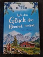 Maxi Hofer Wo das Glück den Himmel berührt Südtirol Roman
